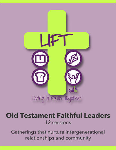 LIFT Old Testament Faithful Leaders (12 Sessions)