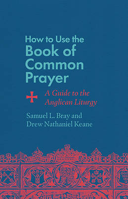 How to Use the Book of Common Prayer