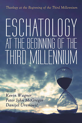 Picture of Eschatology at the Beginning of the Third Millennium