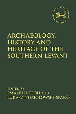 Archaeology, History and Heritage of the Southern Levant
