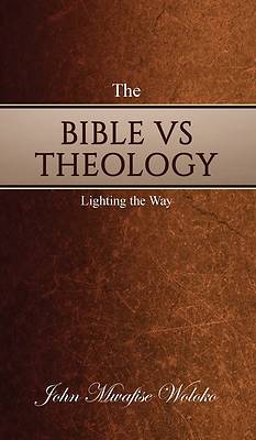 The Bible Vs Theology
