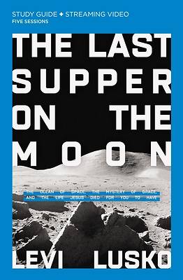 The Last Supper on the Moon
