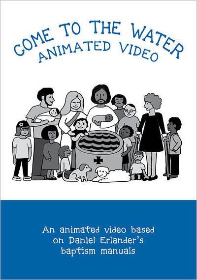 Come to the Water Animated Video