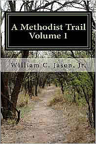 A Methodist Trail: Volume 1