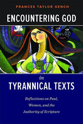 Encountering God in Tyrannical Texts