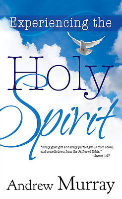 Experiencing the Holy Spirit (Rediscovered Books) - eBook [ePub]