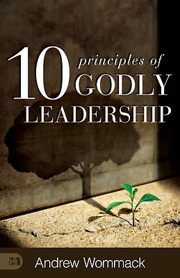 10 Principles of Godly Leadership