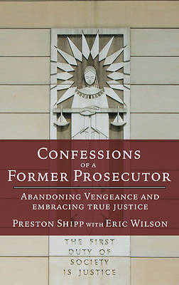 Confessions of a Former Prosecutor