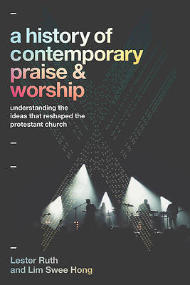 A History of Contemporary Praise & Worship