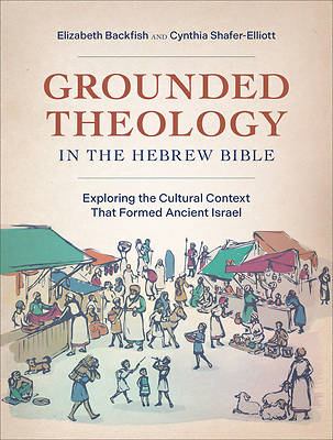 Grounded Theology in the Hebrew Bible
