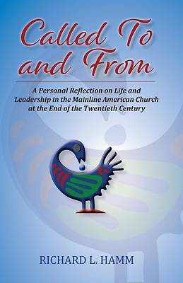 Picture of Called To and From