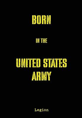 Born in the United States Army