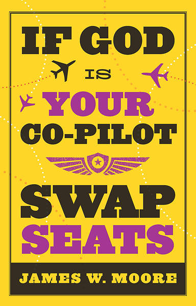 If God Is Your Co-Pilot Swap Seats!