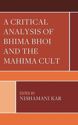 A Critical Analysis of Bhima Bhoi and the Mahima Cult