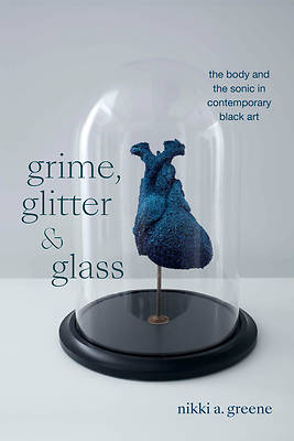 Picture of Grime, Glitter, and Glass