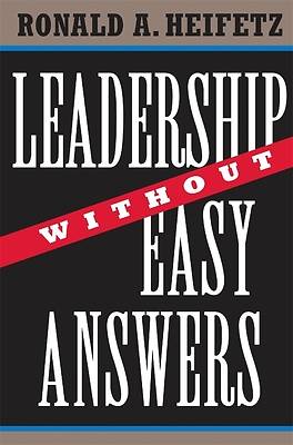 Leadership Without Easy Answers