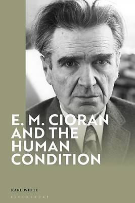 Picture of E. M. Cioran and the Human Condition