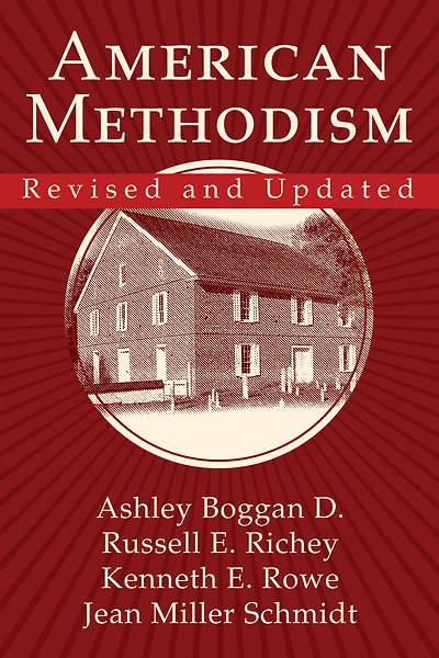 American Methodism Revised and Updated