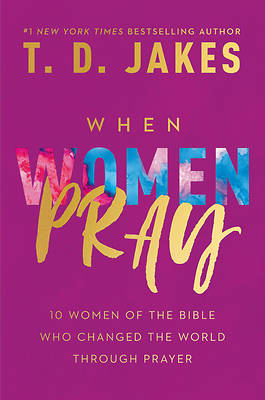 What Happens When a Woman Prays
