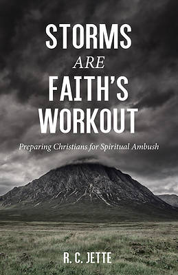 Storms Are Faith's Workout