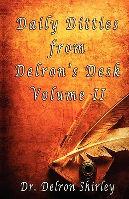 Daily Ditties from Delron's Desk Volume II