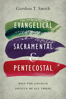 Evangelical Sacramental and Pentecostal