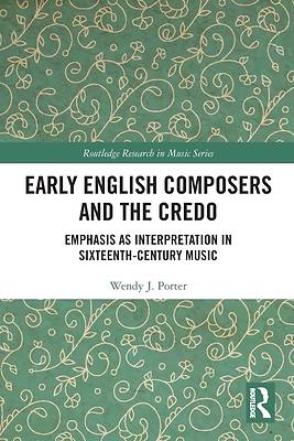 Early English Composers and the Credo