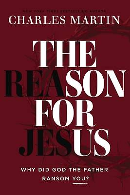 The Reason for Jesus