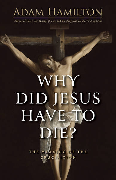 Why Did Jesus Have to Die