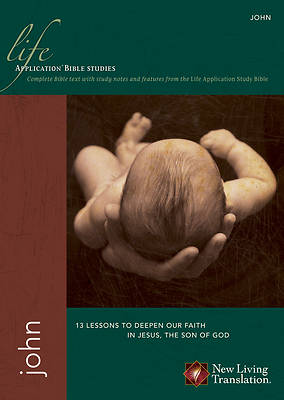 Life Application Bible Study - John