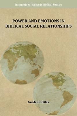Power and Emotions in Biblical Social Relationships