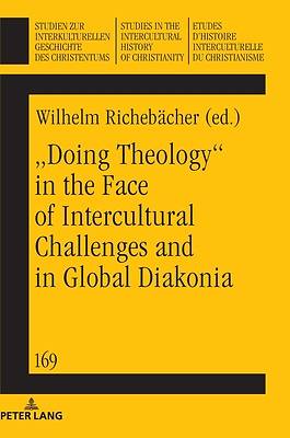 "Doing theology" in the face of intercultural challenges and in global diakonia