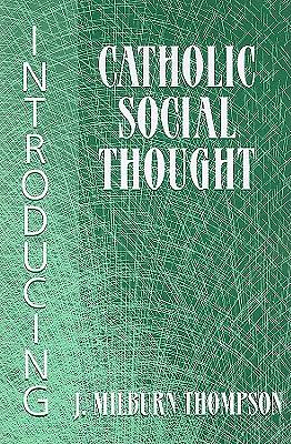 Introducing Catholic Social Thought