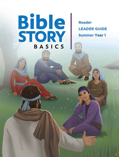 Bible Story Basics Reader Leader Guide Unit 4 Summer