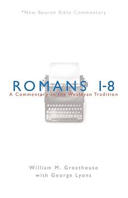 Picture of New Beacon Bible Commentary, Romans 1-8