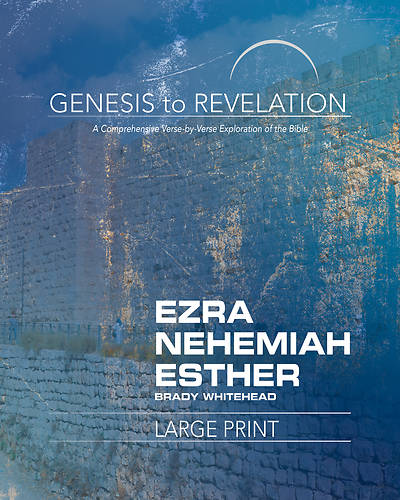 Genesis to Revelation Ezra Nehemiah Esther Participant Book