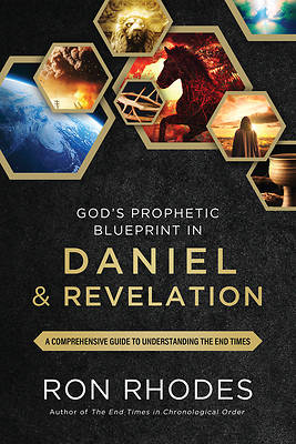 God's Prophetic Blueprint in Daniel and Revelation