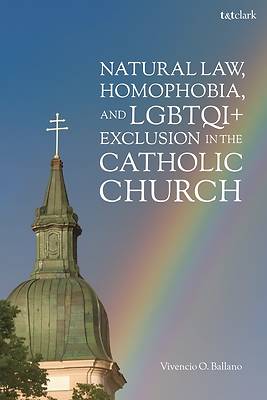 Natural Law, Homophobia, and Lgbtqi+ Exclusion in the Catholic Church