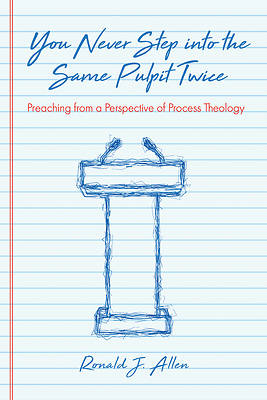 You Never Step into the Same Pulpit Twice