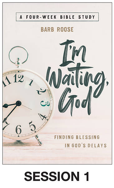 Picture of I’m Waiting, God - Women's Bible Study Streaming Video Session 1