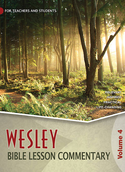 Wesley Bible Lesson Commentary Volume 4