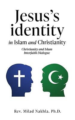 Jesus's identity in Islam and Christianity