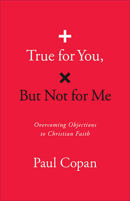 True for You, But Not for Me