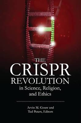 Picture of The Crispr Revolution in Science, Religion, and Ethics