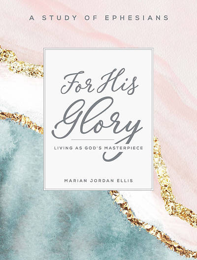 For His Glory Women's Bible Study Participant Workbook