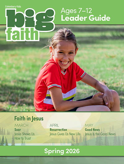 Picture of Cokesbury Kids Big Faith Spring 2026 Leader Guide Ages 7-12 Download