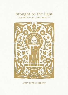 Brought to the Light