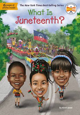 What is Juneteenth?  (What Was?)