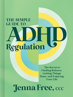 Picture of The Simple Guide to ADHD Regulation