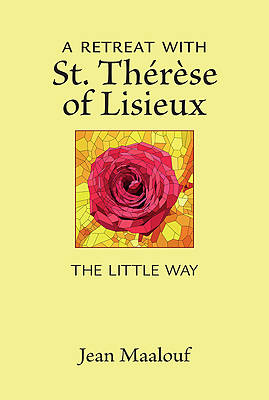 A Retreat with St. Thérèse of Lisieux